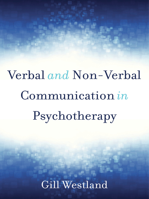 Title details for Verbal and Non-Verbal Communication in Psychotherapy by Gill Westland - Wait list